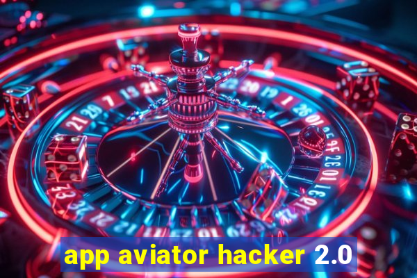 app aviator hacker 2.0